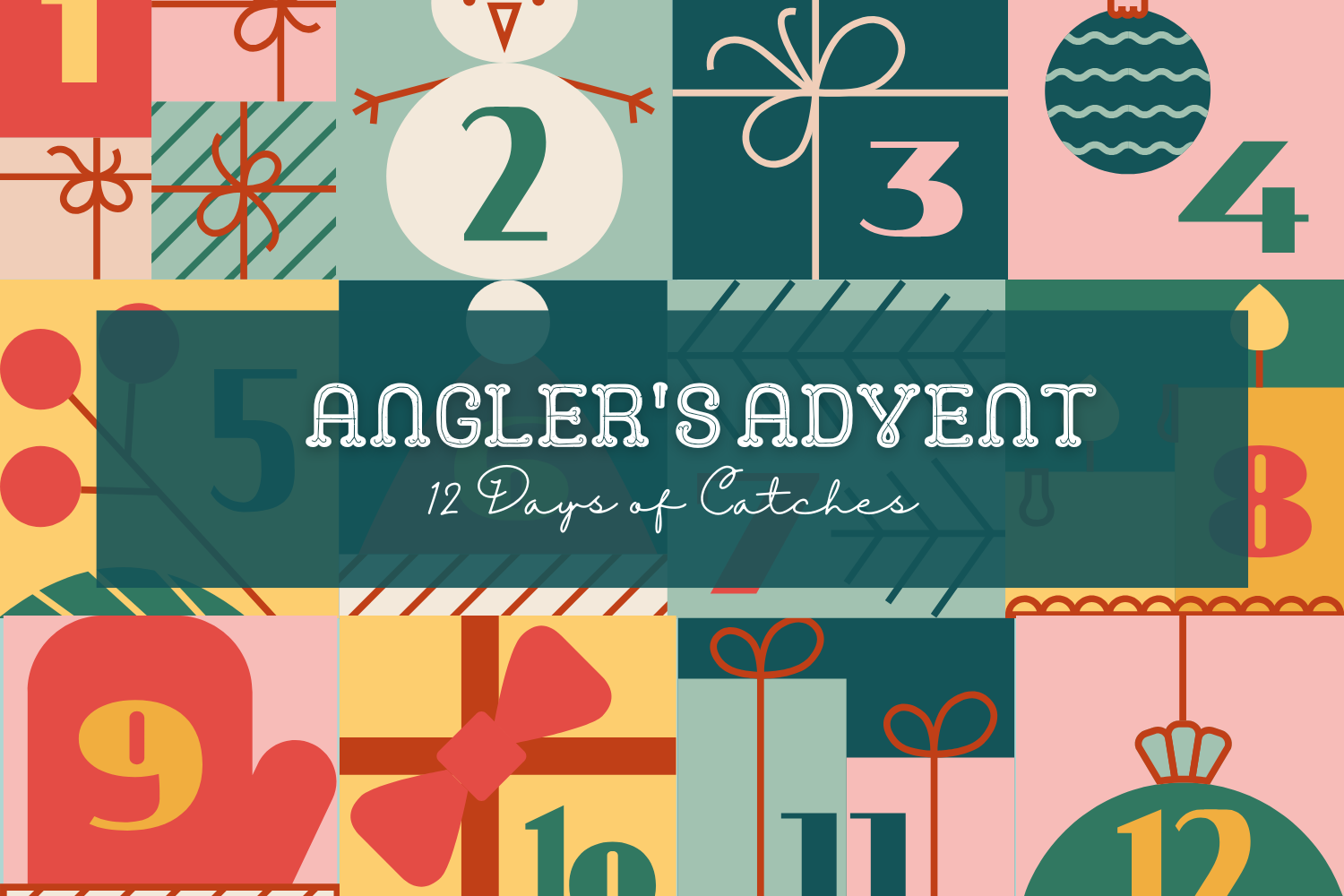 Introducing Angler's Advent: 12 Days of Catches!