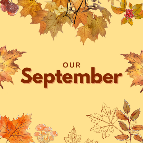 Our September. Putting Our Values into Action