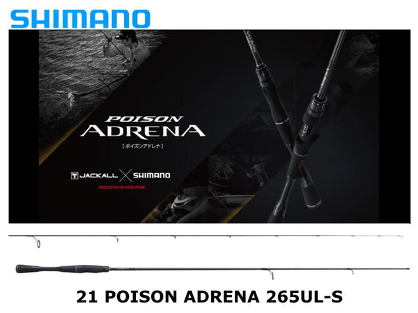 Shimano 21 Poison Adrena 265UL-S Sensible Option – JDM TACKLE HEAVEN