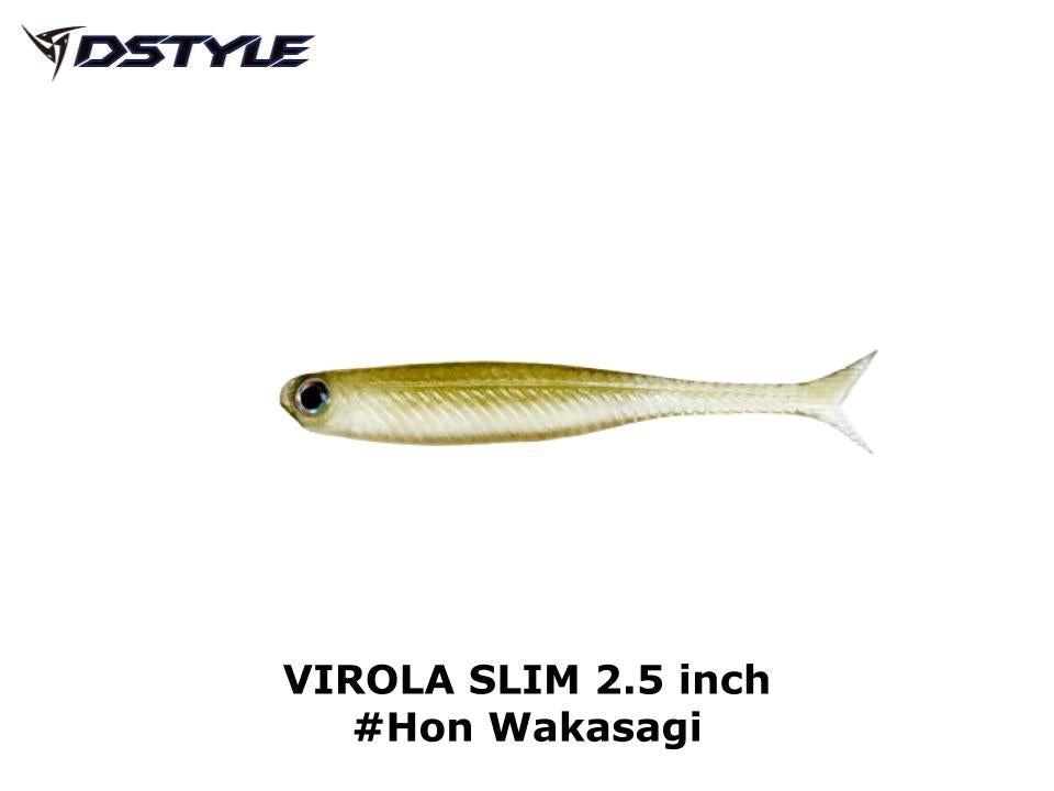 Dstyle VIROLA SLIM 2.5 inch #Hon Wakasagi