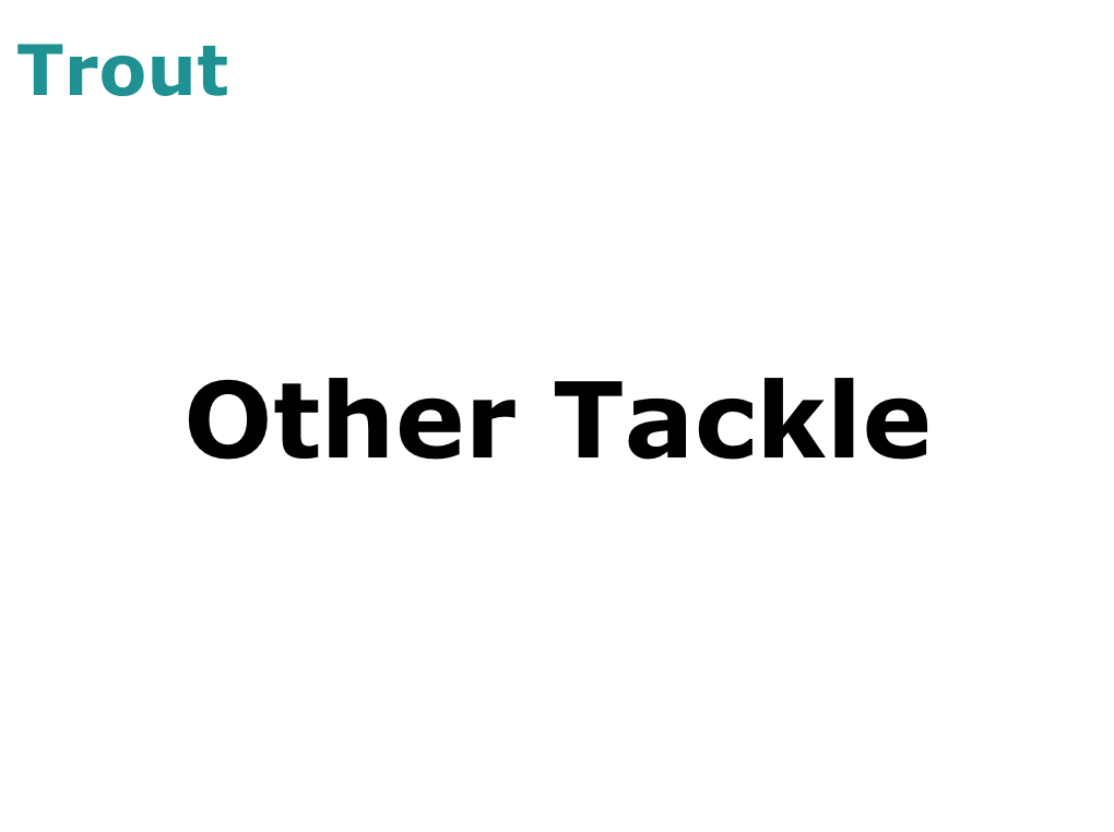 Trout Other Tackle