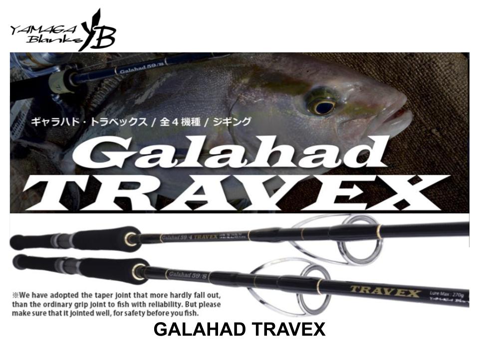 YAMAGA Blanks Galahad TRAVEX ギャラハド Galahad TRAVEX | YAMAGA Blanks