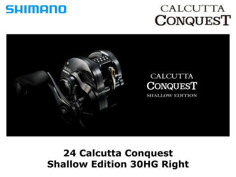 Pre-Order Shimano 24 Calcutta Conquest Shallow Edition 30HG Right