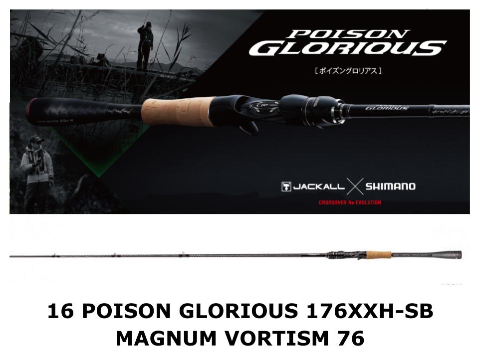Shimano 16 Poison Glorious Baitcasting 176XXH-SB Magnum Vortism 76