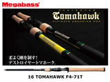 Megabass 16 Tomahawk Baitcasting F4-71T The Tomahawk