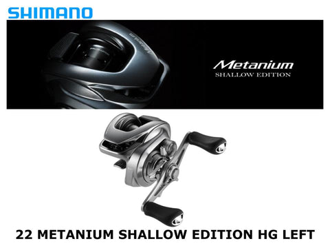 Pre-Order Shimano 22 Metanium Shallow Edition HG Left
