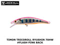 Jackall Timon Tricoroll Ryushin 70HW #Flash Pink Back