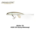 Imakatsu iRoller 70 #830 3D Dying Wakasagi