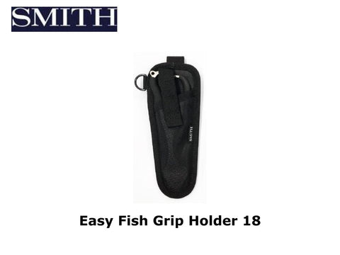 Smith Easy Fish Grip Holder 18