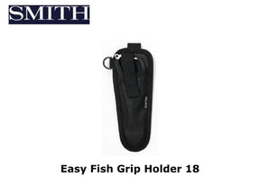 Smith Easy Fish Grip Holder 18