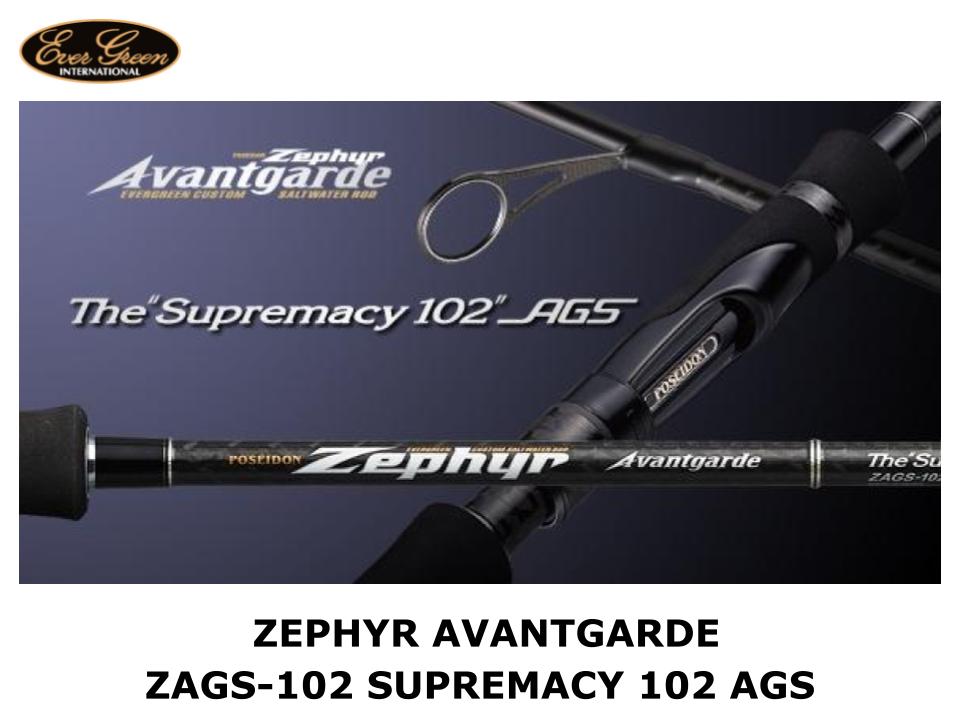 Evergreen Zephyr Avantgarde ZAGS-102 Supremacy 102 AGS – JDM TACKLE HEAVEN