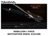 Daiwa Rebellion 1 Piece Baitcasting Model 6101HSB